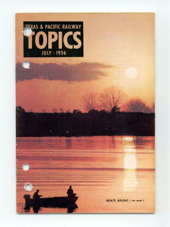 Texas & Pacific Railroad "Topics" July 1956