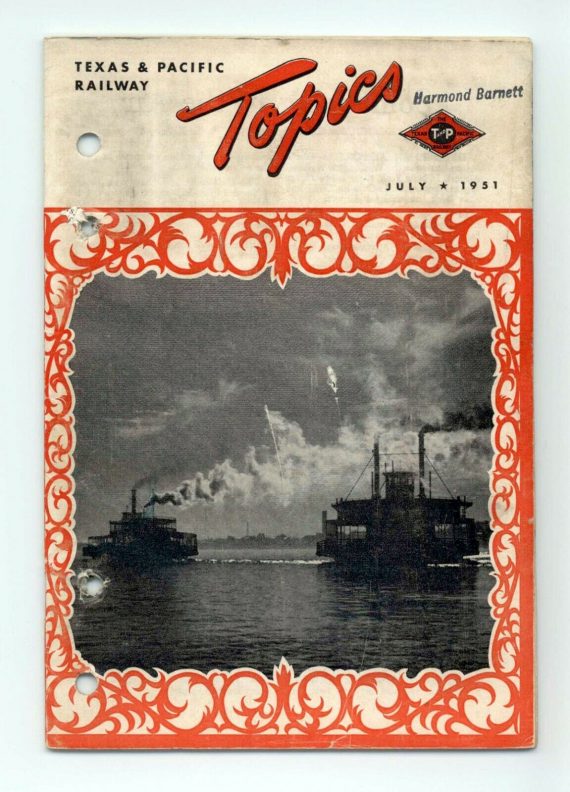 Texas & Pacific Railroad "Topics" July 1951