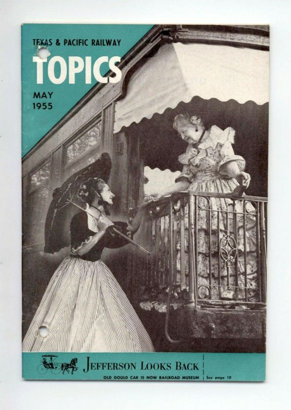 Texas & Pacific Railroad "Topics" May 1955