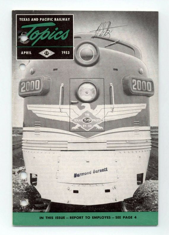 Texas & Pacific Railroad "Topics" for April 1953